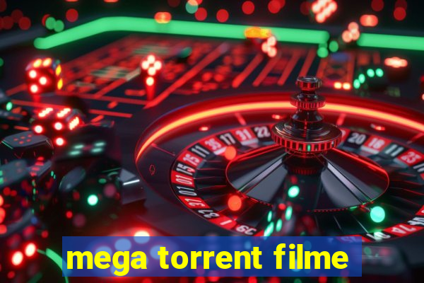 mega torrent filme